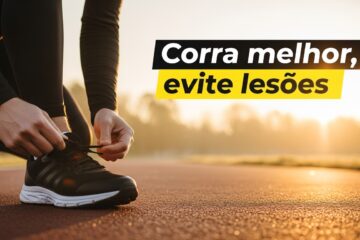Corra melhor, evite lesões