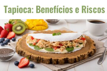 vantagens e desvantagens da tapioca